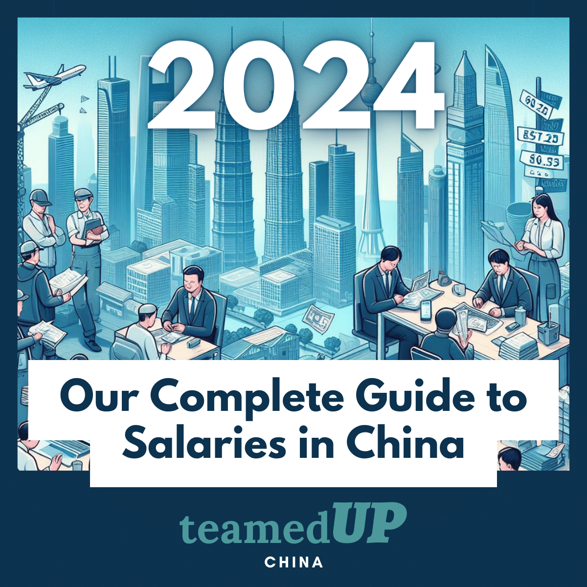 Complete Guide to Salaries in China 2024