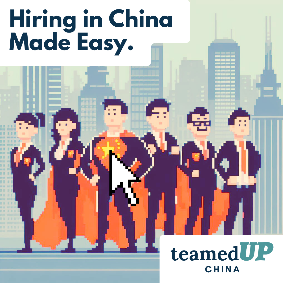 TeamedUp China Recruiting Heroes