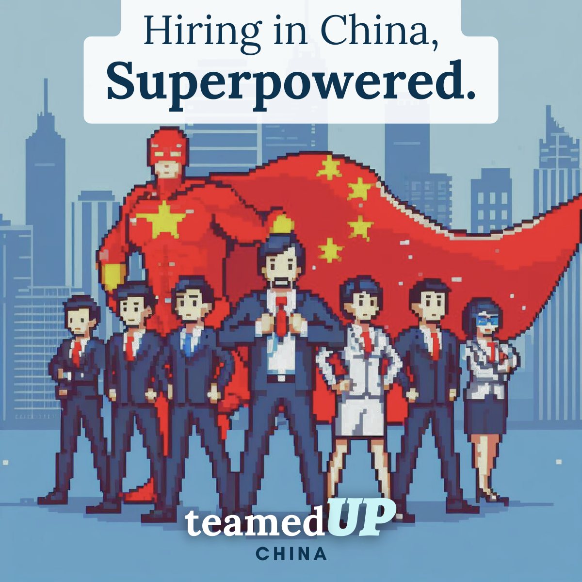 The TeamedUp China SuperRecruiters