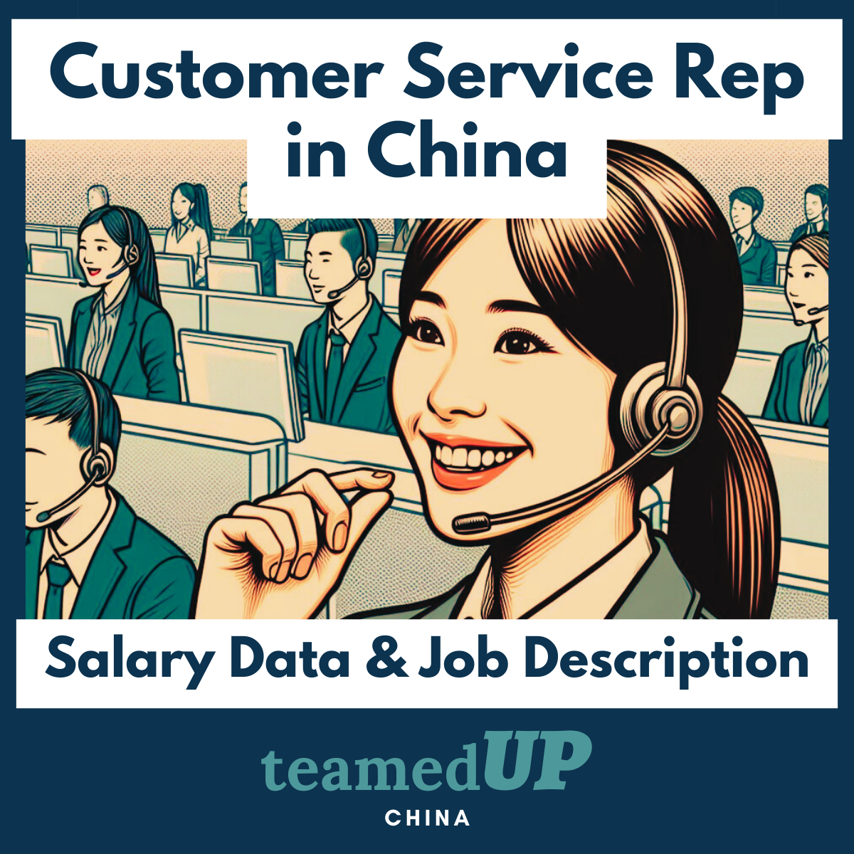 Customer Service Rep in China - Average Salary and JD - TeamedUp China