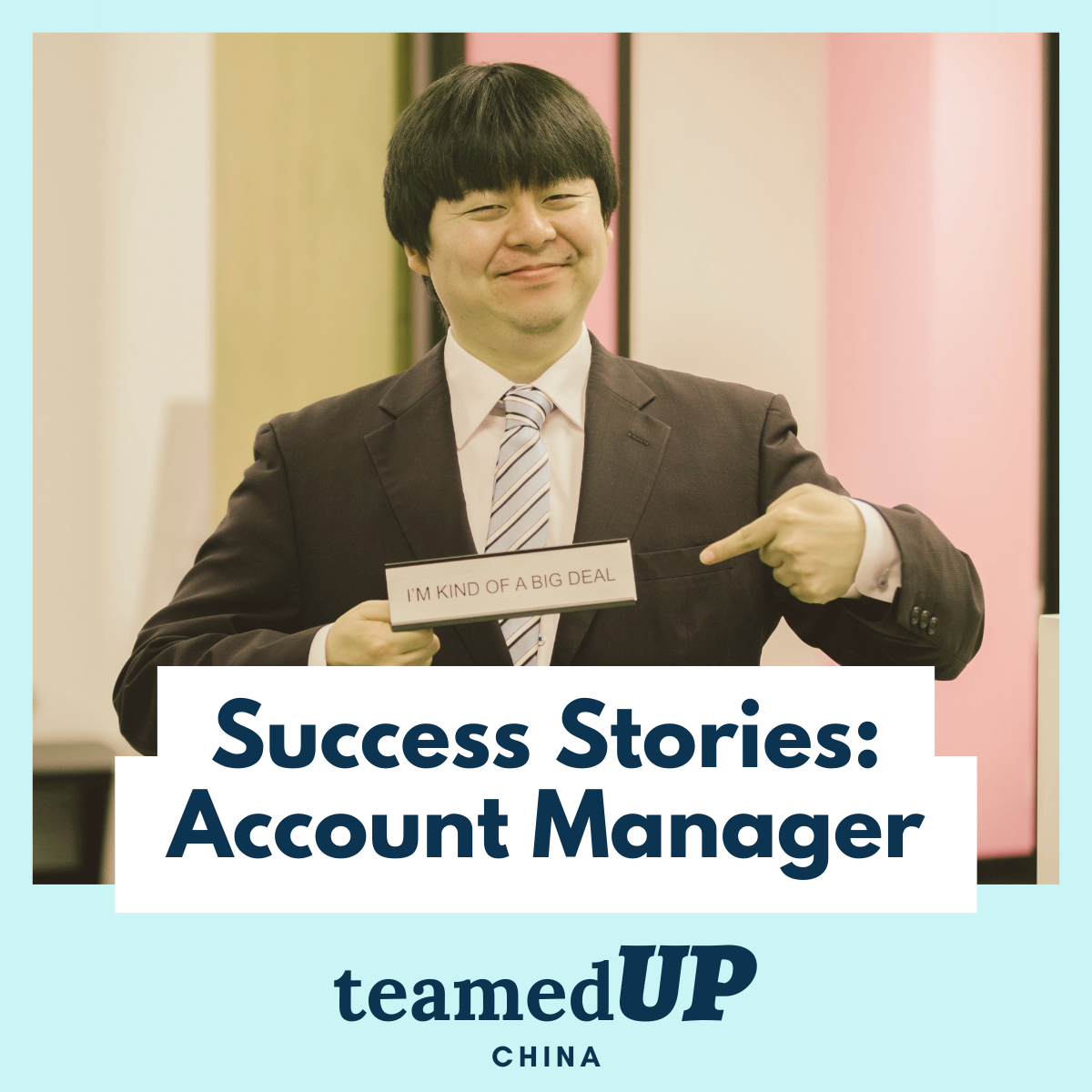 Success Stories - Account Manager - TeamedUp China