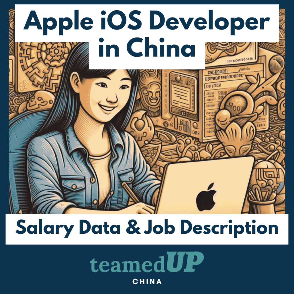 Apple iOS Developer in China - Average Salary and JD - TeamedUp China