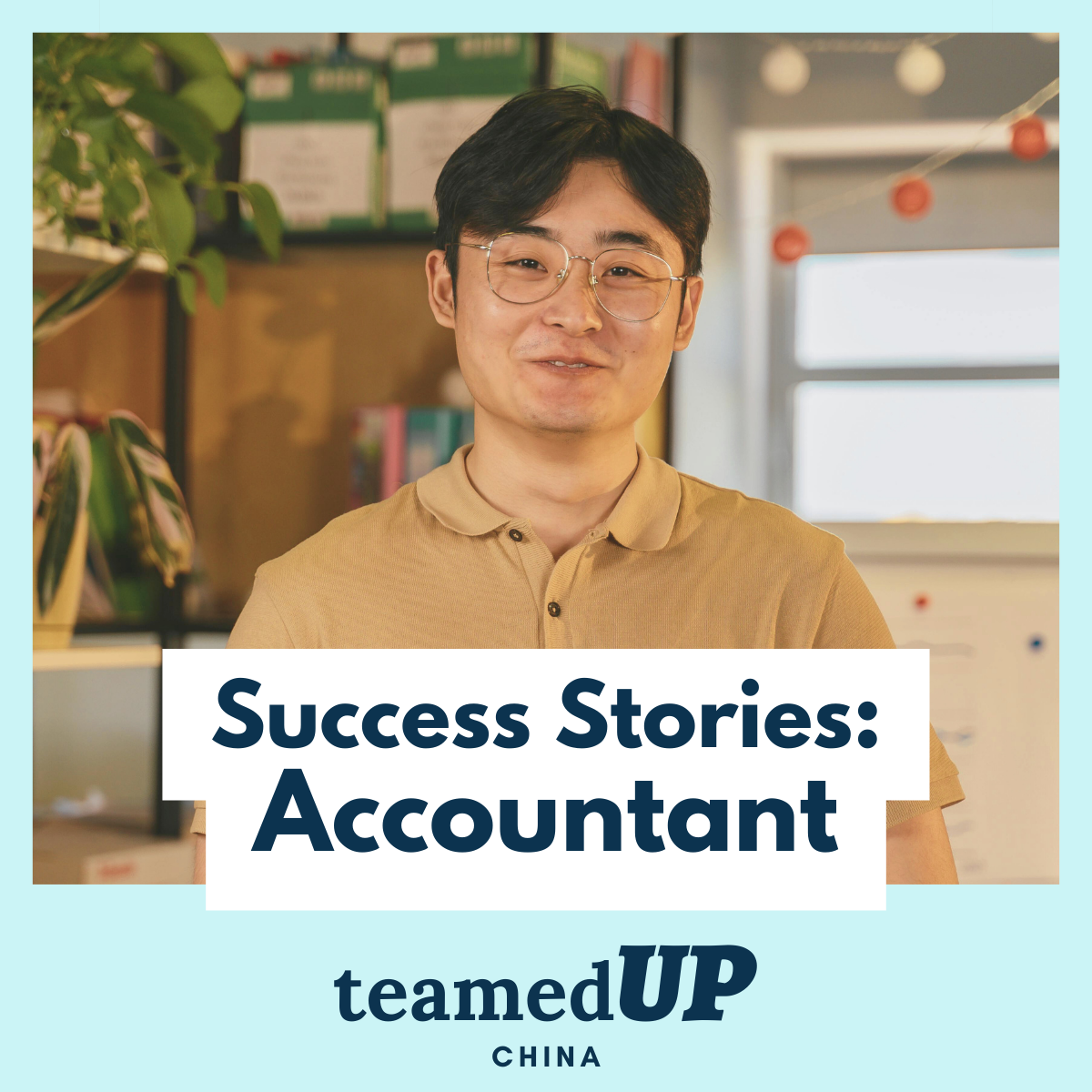 Success Stories - Accountant - TeamedUp China