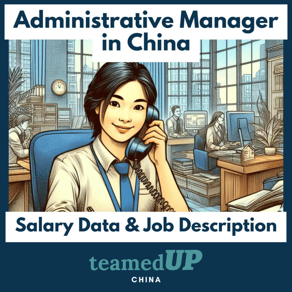 Admin Managers in China - Average Salary and JD - TeamedUp China