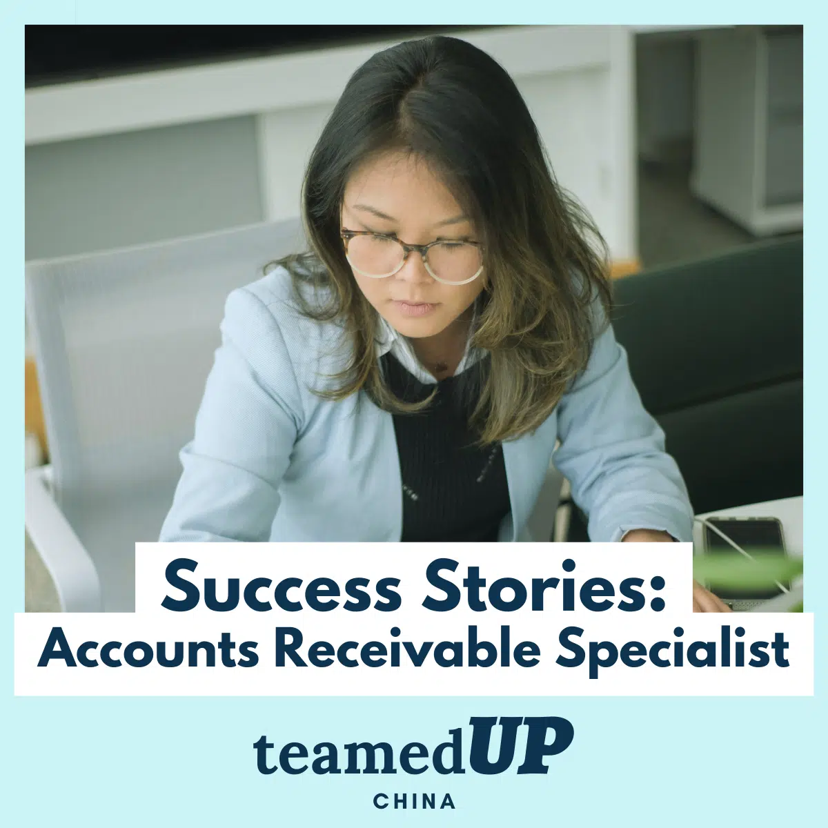 Success Stories - Accounts Receivable Specialist - TeamedUp China