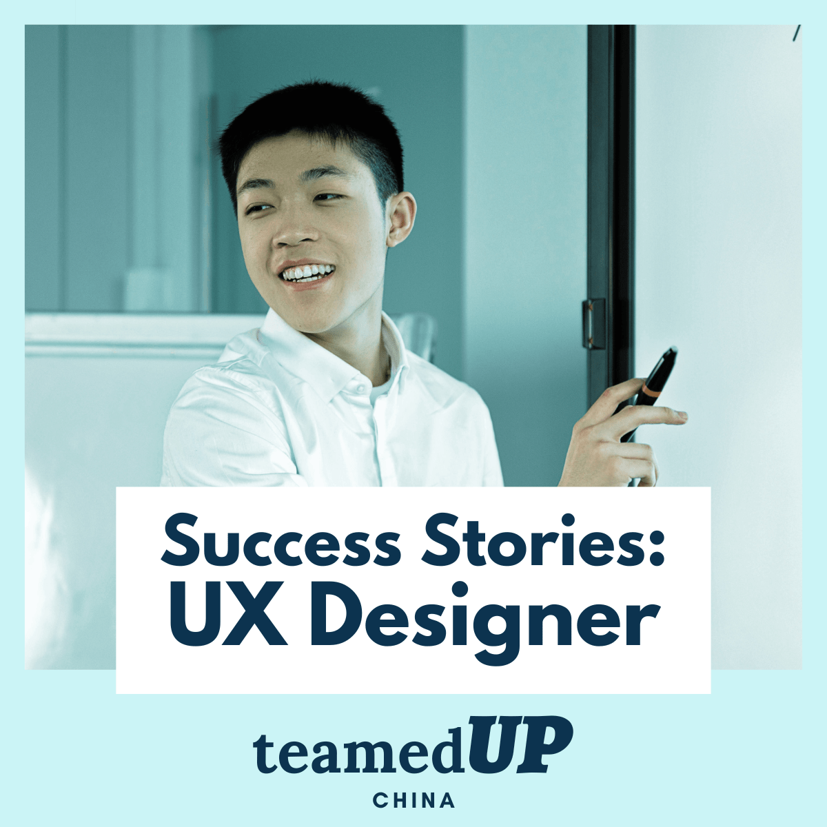 Success Stories - UX Designer - TeamedUp China