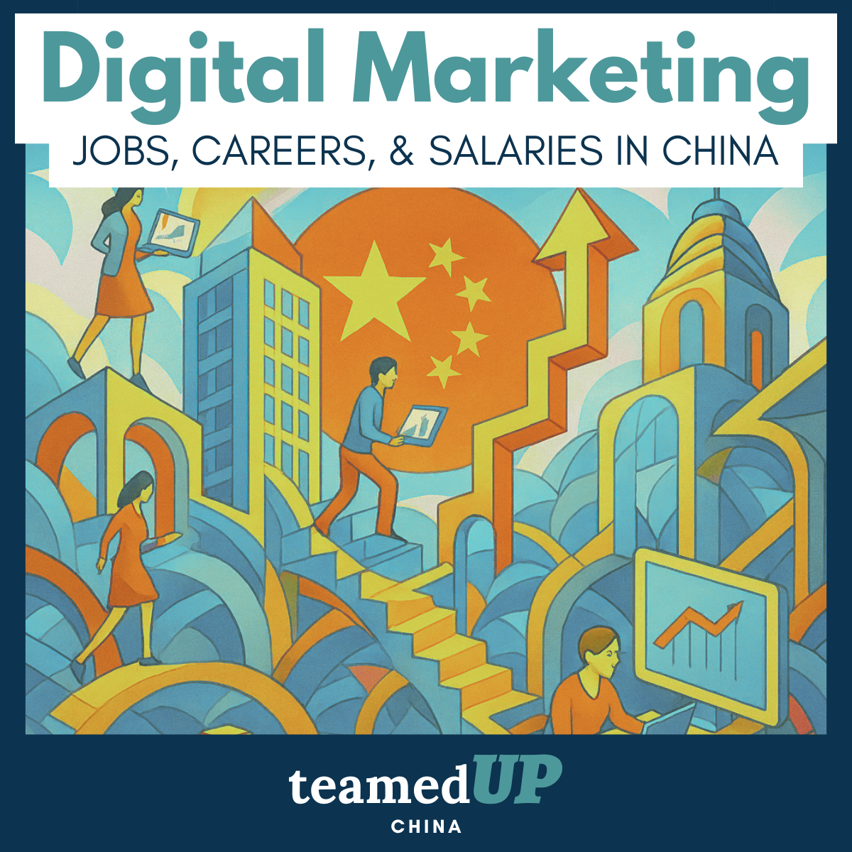 Digital Marketing Jobs and Salaries in China - TeamedUp China