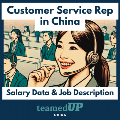 Customer Service Rep in China - Average Salary and JD - TeamedUp China