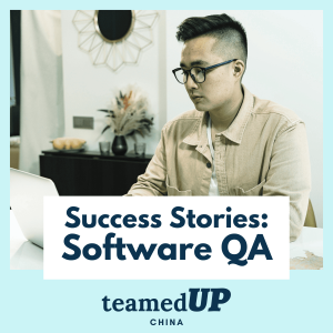 Success Stories – Software QA – TeamedUp China Success Stories - Software QA - TeamedUp China