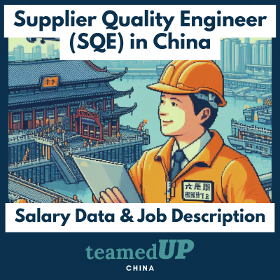 Supplier Quality Engineer in China Average Salary and JD - TeamedUp China