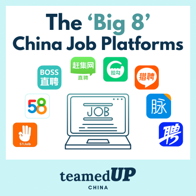 The 'Big 8' Job Platforms in China - TeamedUp China